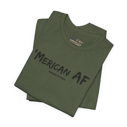 Merican AF T-Shirt