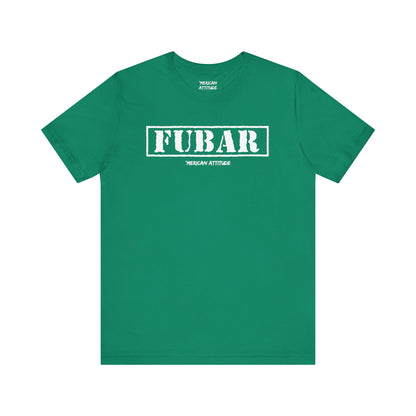 FUBAR T-Shirt