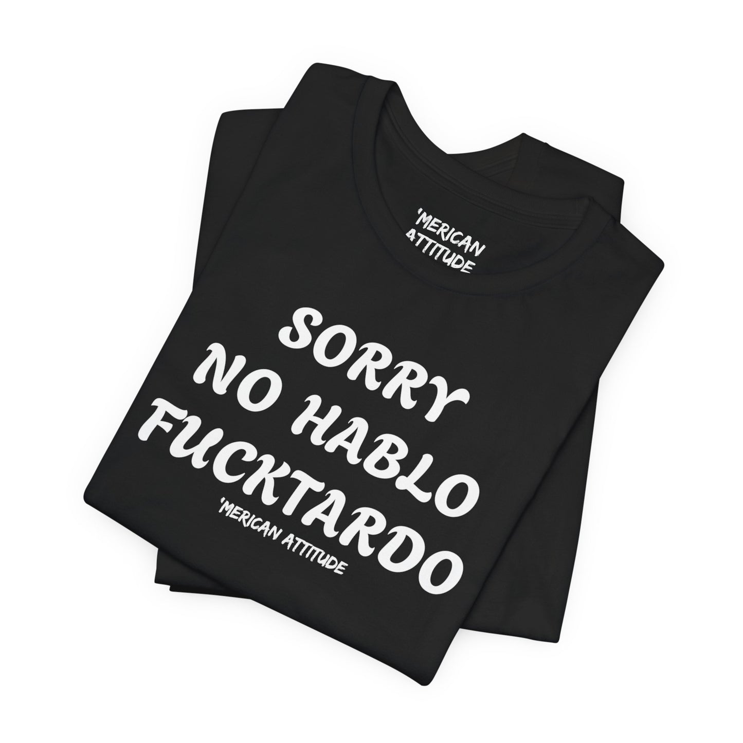 Sorry No Hablo T-Shirt