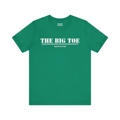 The Big Toe T-Shirt