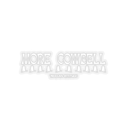 More Cowbell Sticker (White)