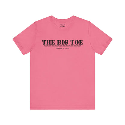 The Big Toe T-Shirt