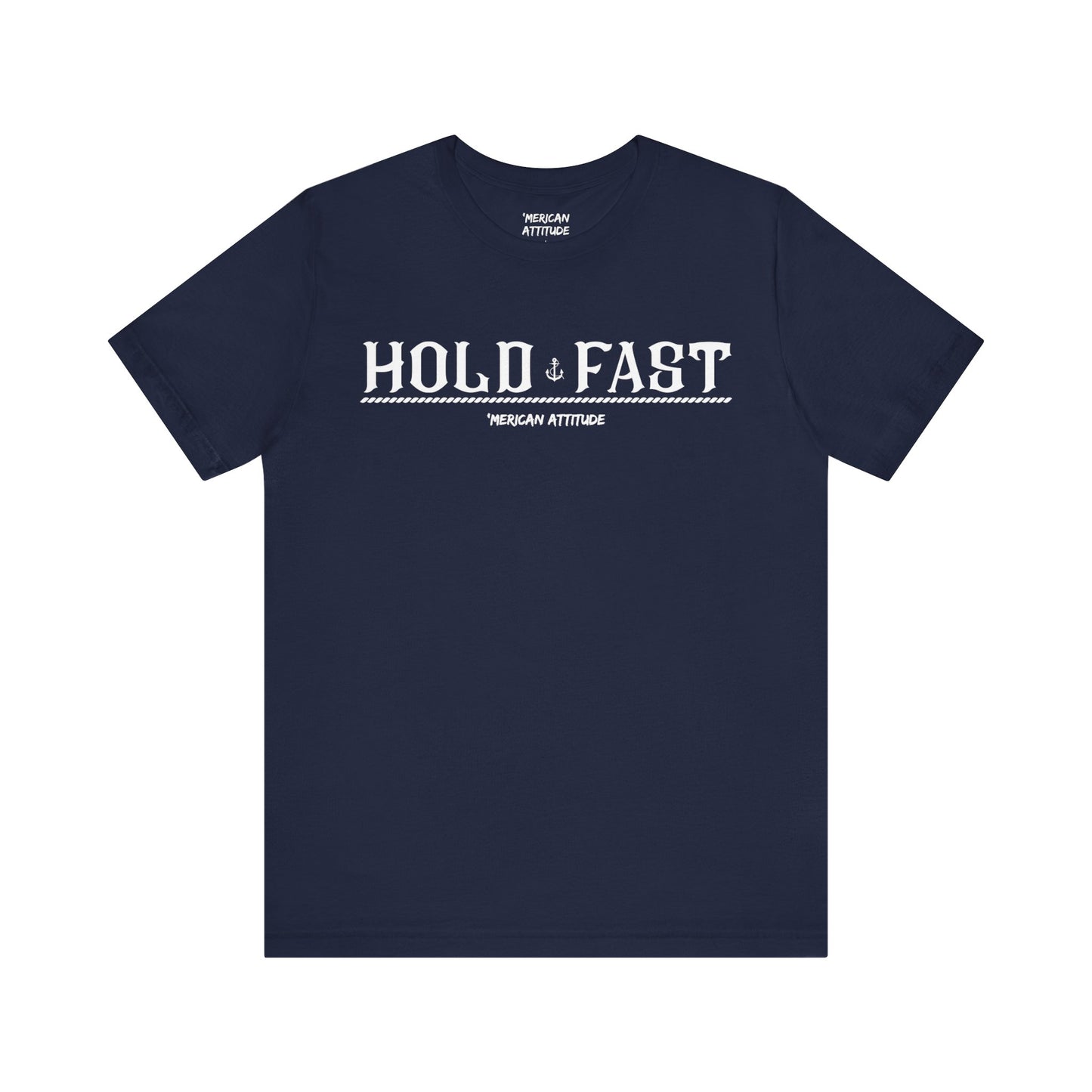 HOLD FAST T-Shirt