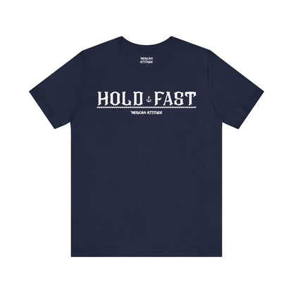 HOLD FAST T-Shirt