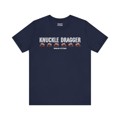 Knuckle Dragger T-Shirt