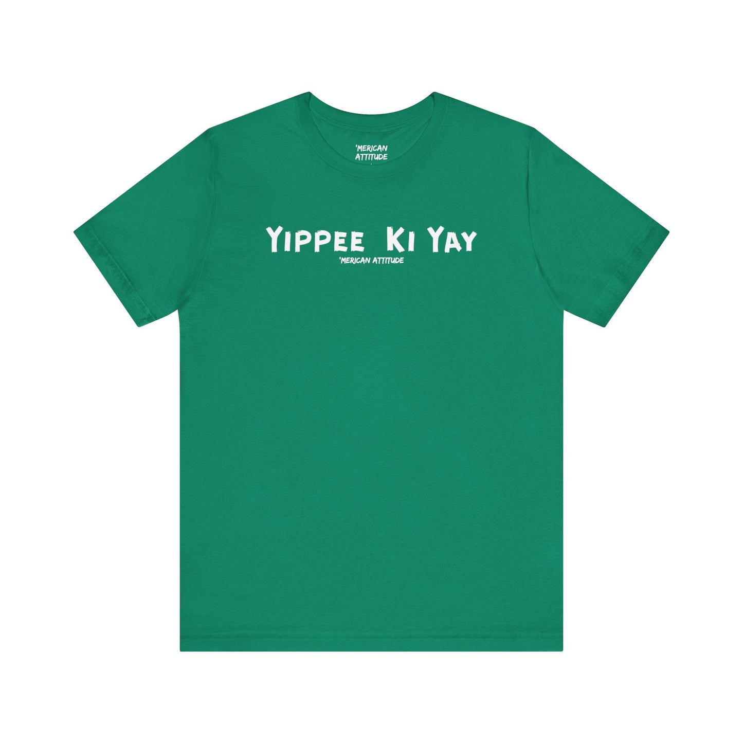 Yippee Ki Yay T-Shirt