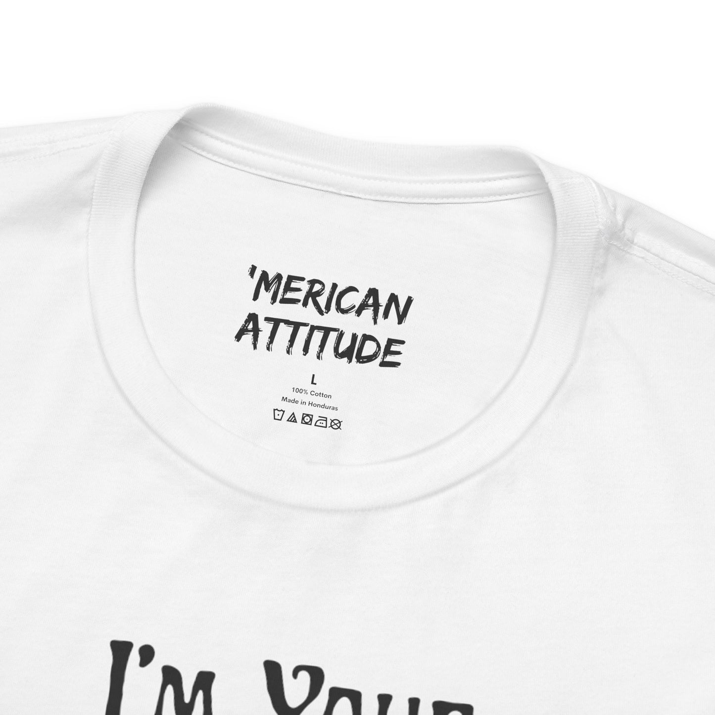 I'm Your Dingleberry T-Shirt